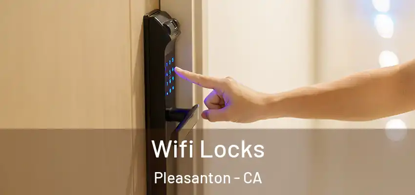  Wifi Locks Pleasanton - CA